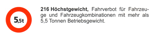 Verkehrszeichen: Vorschriftssignal
                      H�chstgewicht