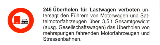 Verkehrszeichen: Vorschriftssignal
                      �berholverbot f�r Lastwagen