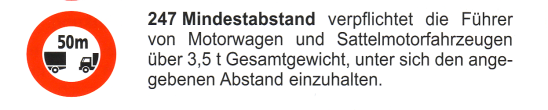 Verkehrszeichen: Vorschriftssignal
                      Mindestabstand