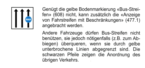 Verkehrszeichen: Vorschriftssignal
                      Busfahrbahn neben anderen Spuren (z.B. am Zoll)