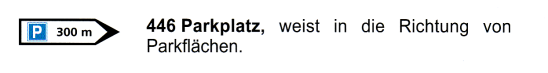 Verkehrszeichen: Wegweiser zu einem
                      Parkplatz